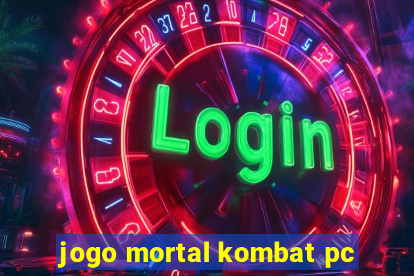 jogo mortal kombat pc